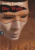 Die Wahl Cover des Buches Die Wahl (ISBN: 9783570300763)