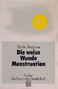 Die weise Wunde Menstruation Cover des Buches Die weise Wunde Menstruation (ISBN: 9783596237289)