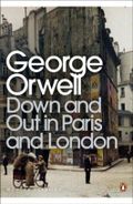 Down and Out in Paris and London Cover des Buches Down and Out in Paris and London (ISBN: 9780141042701)