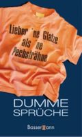 Dumme Sprüche Cover des Buches Dumme Sprüche (ISBN: 9783809417910)