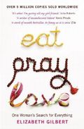 Eat, Pray, Love Cover des Buches Eat, Pray, Love (ISBN: 9780747585664)
