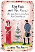 Ein Date mit Mr. Darcy Cover des Buches Ein Date mit Mr. Darcy (ISBN: 9783404664207)