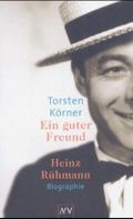 Ein guter Freund. Heinz Rühmann Cover des Buches Ein guter Freund. Heinz Rühmann (ISBN: 9783746619255)