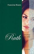 Eine Frau der Liebe - Ruth Cover des Buches Eine Frau der Liebe - Ruth (ISBN: 9783501014509)