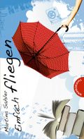 Einfach fliegen Cover des Buches Einfach fliegen (ISBN: 9783522500685)