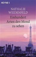 Einhundert Arten, den Mond zu sehen Cover des Buches Einhundert Arten, den Mond zu sehen (ISBN: 9783453870291)