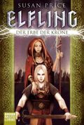Elfling - Der Erbe der Krone Cover des Buches Elfling - Der Erbe der Krone (ISBN: 9783404206247)