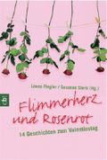 Flimmerherz und Rosenrot Cover des Buches Flimmerherz und Rosenrot (ISBN: 9783570301814)