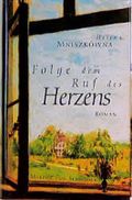 Folge dem Ruf des Herzens Cover des Buches Folge dem Ruf des Herzens (ISBN: 9783547767483)