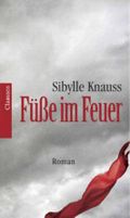 Füsse im Feuer Cover des Buches Füsse im Feuer (ISBN: 9783546002882)