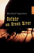 Gefahr am Green River Cover des Buches Gefahr am Green River (ISBN: 9783791519548)