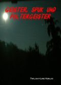 Geister, Spuk und Poltergeister Cover des Buches Geister, Spuk und Poltergeister (ISBN: 9783941122185)