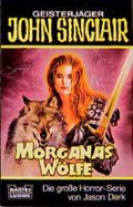 Geisterjäger John Sinclair, Morganas Wölfe Cover des Buches Geisterjäger John Sinclair, Morganas Wölfe (ISBN: 9783404731695)