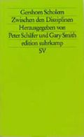 Gershom Scholem. Zwischen den Disziplinen Cover des Buches Gershom Scholem. Zwischen den Disziplinen (ISBN: 9783518119891)