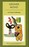 Grüner Mond und andere Erzählungen Cover des Buches Grüner Mond und andere Erzählungen (ISBN: 9783932545221)