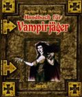 Handbuch für Vampirjäger Cover des Buches Handbuch für Vampirjäger (ISBN: 9783868521184)