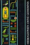 Hieroglyphen ohne Geheimnis Cover des Buches Hieroglyphen ohne Geheimnis (ISBN: 9783805304702)