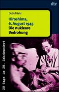 Hiroshima, 6. August 1945 Cover des Buches Hiroshima, 6. August 1945 (ISBN: 9783423306072)