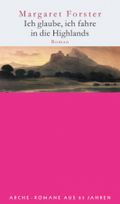 Ich glaube, ich fahre in die Highlands Cover des Buches Ich glaube, ich fahre in die Highlands (ISBN: 9783716024003)