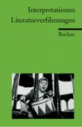 Interpretationen: Literaturverfilmungen Cover des Buches Interpretationen: Literaturverfilmungen (ISBN: 9783150175279)