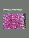 Japanese Fairy Tales Cover des Buches Japanese Fairy Tales (ISBN: 9781446521472)