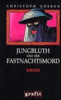 Jungbluth und der Fastnachtsmord Cover des Buches Jungbluth und der Fastnachtsmord (ISBN: 9783894252663)