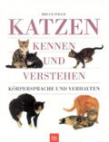 Katzen kennen und verstehen Cover des Buches Katzen kennen und verstehen (ISBN: 9783405162498)