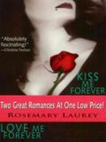 Kiss Me Forever/Love Me Forever Cover des Buches Kiss Me Forever/Love Me Forever (ISBN: 9781420114515)
