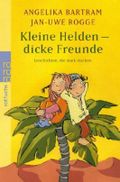 Kleine Helden - dicke Freunde Cover des Buches Kleine Helden - dicke Freunde (ISBN: 9783499214448)
