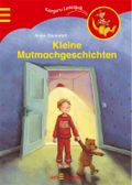 Kleine Mutmachgeschichten Cover des Buches Kleine Mutmachgeschichten (ISBN: 9783760740607)