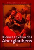 Kleines Lexikon des Aberglaubens Cover des Buches Kleines Lexikon des Aberglaubens (ISBN: 9783899968538)