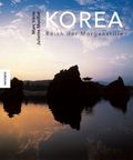 Korea - Reich der Morgenstille Cover des Buches Korea - Reich der Morgenstille (ISBN: 9783896602459)