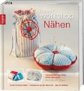 kreativ workshop Nähen Cover des Buches kreativ workshop Nähen (ISBN: 9783772450952)