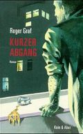 Kurzer Abgang Cover des Buches Kurzer Abgang (ISBN: 9783906542027)