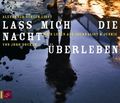Lass mich die Nacht überleben Cover des Buches Lass mich die Nacht überleben (ISBN: 9783936186840)