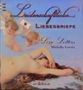 Leidenschaftliche Liebesbriefe Cover des Buches Leidenschaftliche Liebesbriefe (ISBN: 9783760717418)