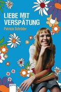 Liebe mit Verspätung Cover des Buches Liebe mit Verspätung (ISBN: 9783401023229)