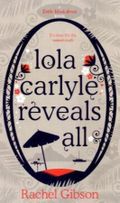 Lola Carlyle Reveals All Cover des Buches Lola Carlyle Reveals All (ISBN: 9780062005403)