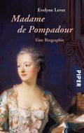 Madame de Pompadour Cover des Buches Madame de Pompadour (ISBN: 9783492251761)