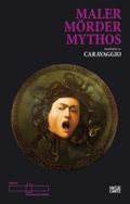 Maler Mörder Mythos Cover des Buches Maler Mörder Mythos (ISBN: 9783775718073)