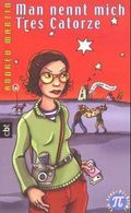 Man nennt mich Tres Catorze Cover des Buches Man nennt mich Tres Catorze (ISBN: 9783570250570)