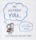 Me Without You Cover des Buches Me Without You (ISBN: 9781849531290)