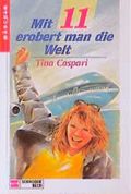 Mit elf erobert man die Welt Cover des Buches Mit elf erobert man die Welt (ISBN: 9783505103711)