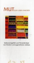 Mut zum Leben machen Cover des Buches Mut zum Leben machen (ISBN: 9783980366458)