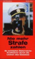Nie mehr Strafe zahlen (f. Österreich). Bd.1 Cover des Buches Nie mehr Strafe zahlen (f. Österreich). Bd.1 (ISBN: 9783950115109)