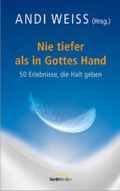 Nie tiefer als in Gottes Hand Cover des Buches Nie tiefer als in Gottes Hand (ISBN: 9783865917225)