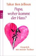 Papa, woher kommt der Hass? Cover des Buches Papa, woher kommt der Hass? (ISBN: 9783499622052)