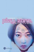 Play zone - das letzte Spiel Cover des Buches Play zone - das letzte Spiel (ISBN: 9783794170128)