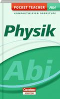 Pocket Teacher Abi. Sekundarstufe II - Neubearbeitung / Physik Cover des Buches Pocket Teacher Abi. Sekundarstufe II - Neubearbeitung / Physik (ISBN: 9783589225026)