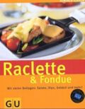 Raclette & Fondue Cover des Buches Raclette & Fondue (ISBN: 9783774259539)
